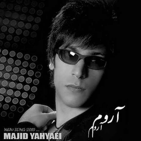 دانلود آهنگ آروم آروم مجید یحیایی